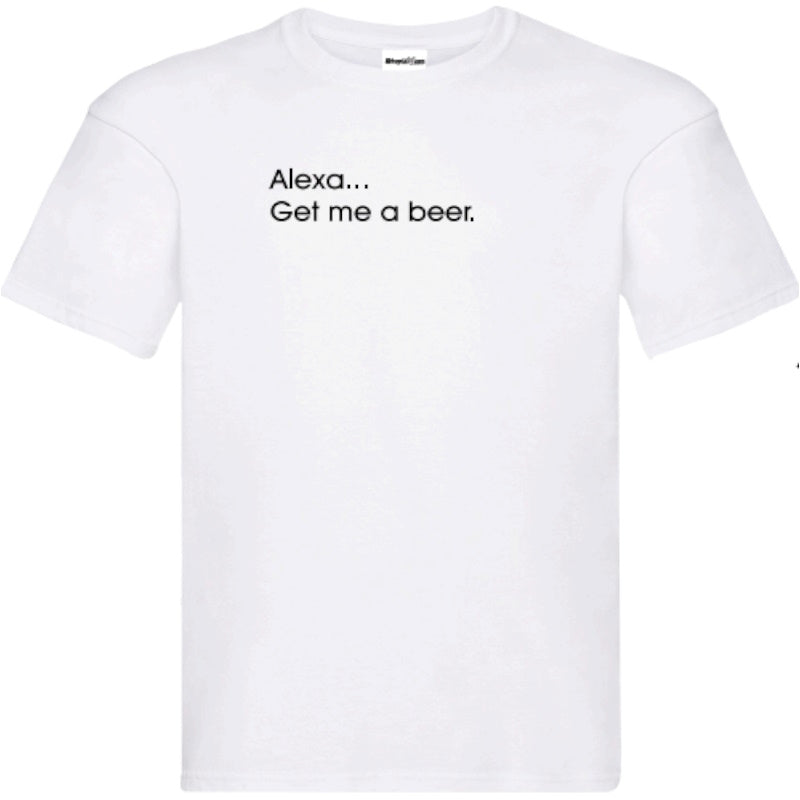 "Alexa Get Me A Beer" T-Shirt – Unisex Tee Available in Black and White