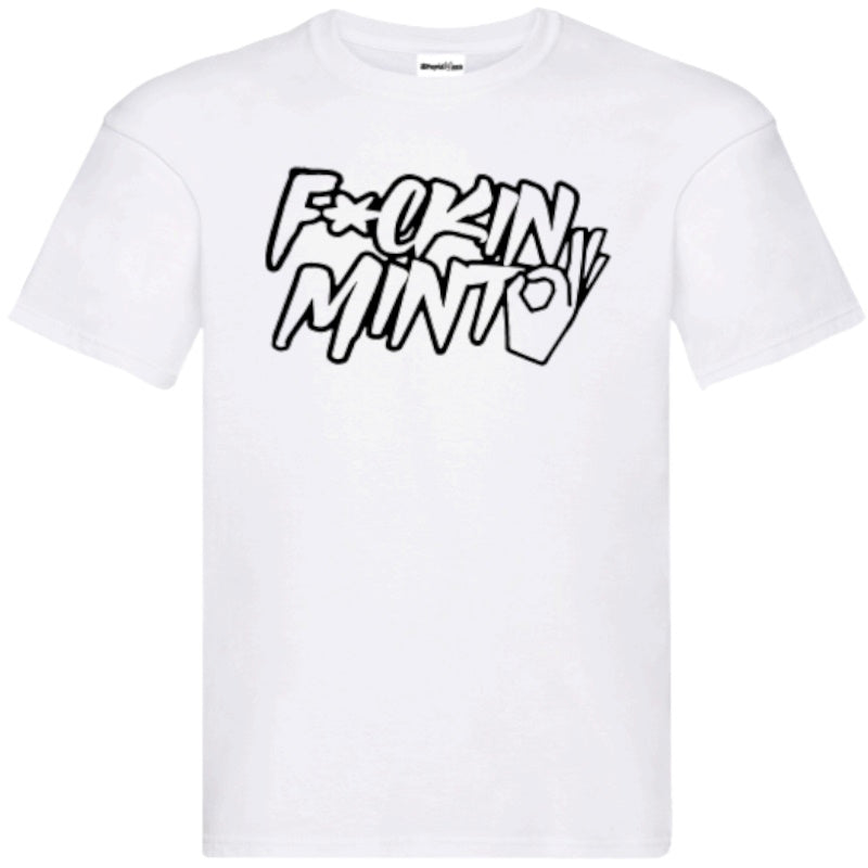 "F*ckin Minto" T-Shirt – Unisex Tee in Black and White
