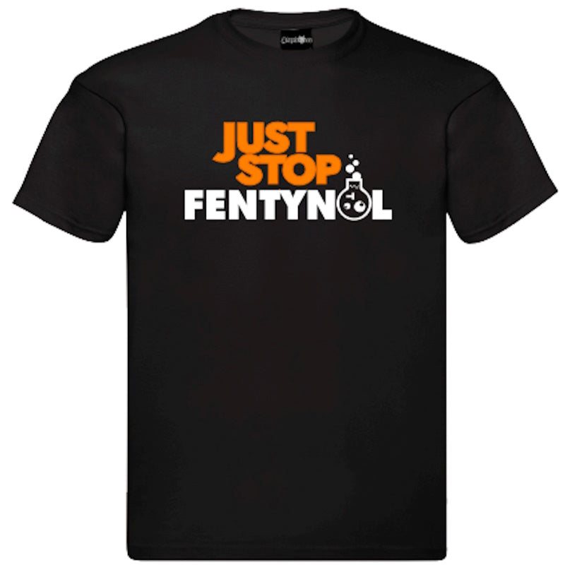 "Just Stop Fentynol" T-Shirt – Unisex Tee in Black and White