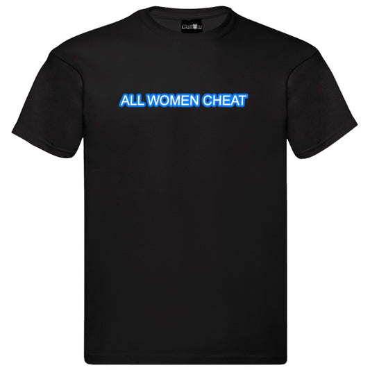 "ALL WOMEN CHEAT T-Shirt" – Unisex Statement Tee