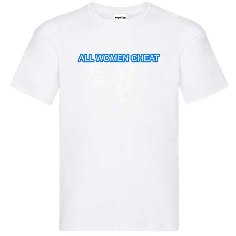 "ALL WOMEN CHEAT T-Shirt" – Unisex Statement Tee