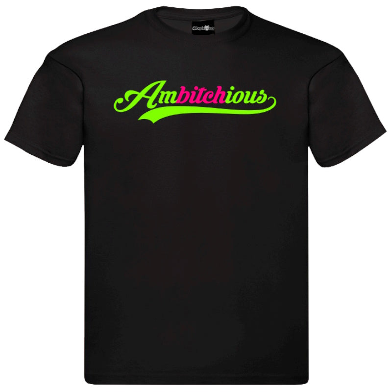 "Ambitchious" T-Shirt – Unisex Tee in Black