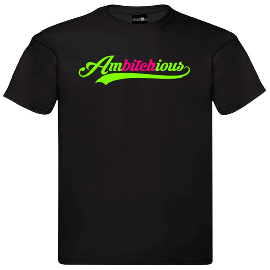 "Ambitchious" T-Shirt – Unisex Tee in Black